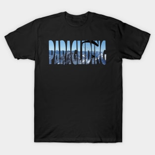 Paraglider Pilot is hover in air with paraglider! T-Shirt